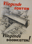 1017 Affiche houdende de tekst 'Vliegende forten, vliegende doodskisten!' met de afbeelding van een vliegtuig. Kleuren ...