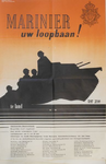 1021 Affiche houdende de oproep voor aanmelding bij de marine met de kreet 'Marinier uw loopbaan! te land ter zee' met ...