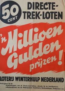 1047 Affiche houdende een oproep voor deelname aan de loterij van de Winterhulp Nederland met de kreet ' 'n Millioen ...