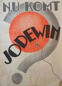 1052 Affiche uitgaande van de NSB houdende de kreet 'Nu komt Jodewin' met de afbeelding van een ballon en een ...