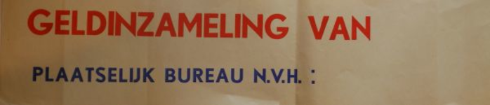 1057 Pamflet met de tekst 'Geldinzameling van plaatselijk bureau N.V.H. Kleuren wit, rood, blauw ; omvang 16 x 64 cm; ...
