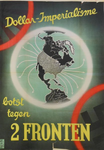 985 Affiche houdende Duitse propaganda met de tekst 'Dollar-Imperialisme botst tegen 2 fronten' in de serie '1943 is ...