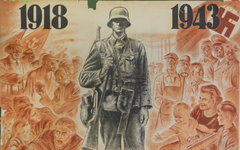 989 Affiche houdende Duitse propaganda met de tekst '1918 - 1943' met de getekende afbeelding van een Duitse soldaat ...