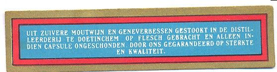 071 Uit zuivere moutwijn en geneverbessen gestookt in de distilleerderij te Doetinchem op flesch gebracht en alleen ...