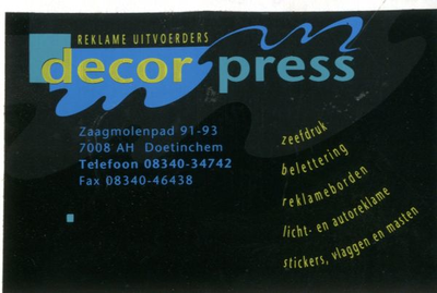 0684-0822 Decor Press Reklame uitvoerders Zeefdruk Belettering Reklameborden Licht- en autoreklame stickers Vlaggen en Masten
