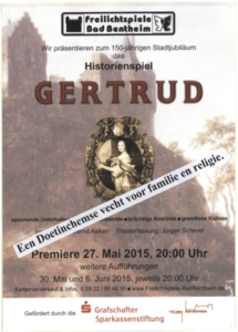 316 Freilichtspiele Bad Bentheim. Wir präsentieren zum 150-jährigen Stadtjubiläum das Historienspiel GERTRUD. Een ...