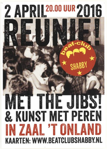 334 Beat-club Shabby. Reünie! Met the Jibs! & Kunst met peren. Zaal 't Onland
