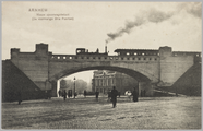 5226 Arnhem Nieuw spoorwegviaduct (De voormalige Drie Poorten), ca. 1920