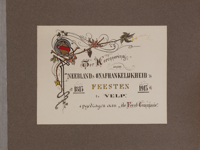 596-0002 Neerlands Onafhankelijkheid's feesten te Velp 1813-1913, 1813-1913