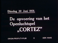 20 Dinsdag 30 juni 1931: de opvoering van het openluchtspel Cortez 