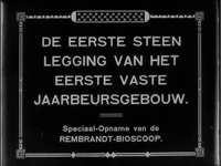 29 De eerste steen legging van het eerste vaste jaarbeursgebouw: Speciaal-Opname van de Rembrandt-bioscoop.