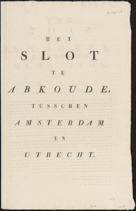  Het Slot tot Abkoude tusschen Amsterdam en Utrecht