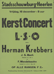 312-A Kerst-Concert L.S.O., Affiche houdende de aankondiging van een concert in a kleine terts van J.S. Bach en concert ...
