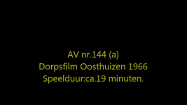 144 Dorpsfilm Oosthuizen, Uit de reeks van dorpsfilms van de hand van Johan Adolfs waarin de plaatselijke bevolking ...