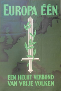 1004 Affiche uitgaande van de NSB houdende de kreet 'Europa één, een hecht verbond van vrije volken' met de afbeelding ...