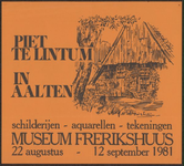 59 Piet te Lintum in Aalten. Schilderijen - aquarellen - tekeningen. Museum Frerikshuus, Aalten